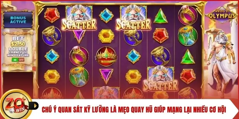 Chú ý quan sát kỹ lưỡng là mẹo quay hũ giúp mạng lại nhiều cơ hội