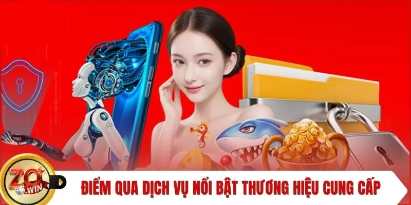 Điểm qua những dịch vụ nổi bật thương hiệu cung cấp