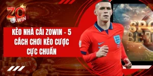 Kèo Nhà Cái ZOWIN