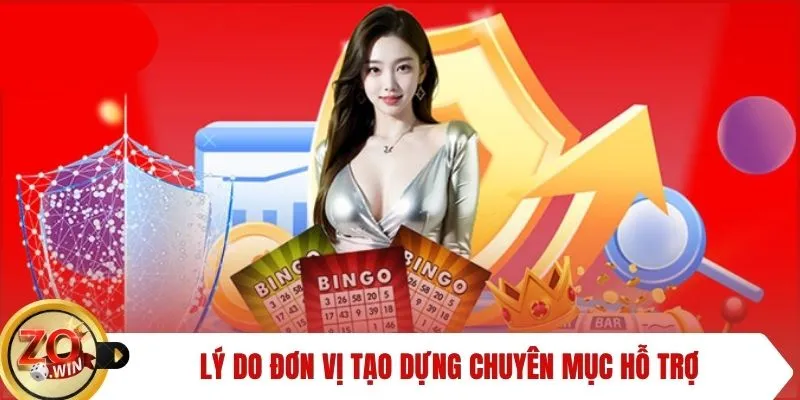 Lý do đơn vị tạo dựng chuyên mục hỗ trợ