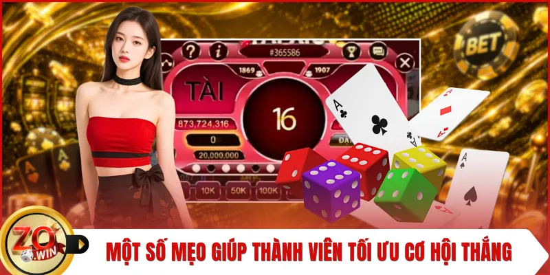 Một số mẹo giúp thành viên tối ưu cơ hội thắng