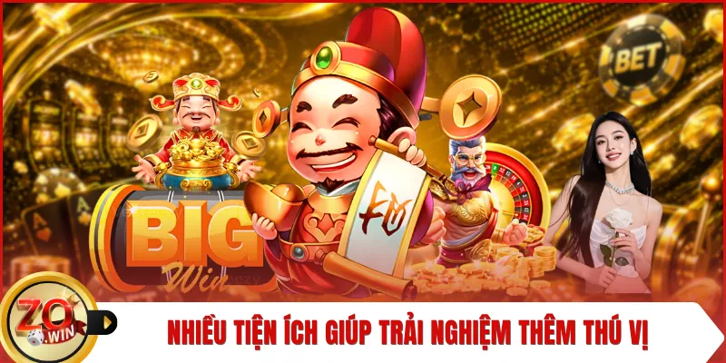 Nhiều tiện ích giúp trải nghiệm thêm thú vị