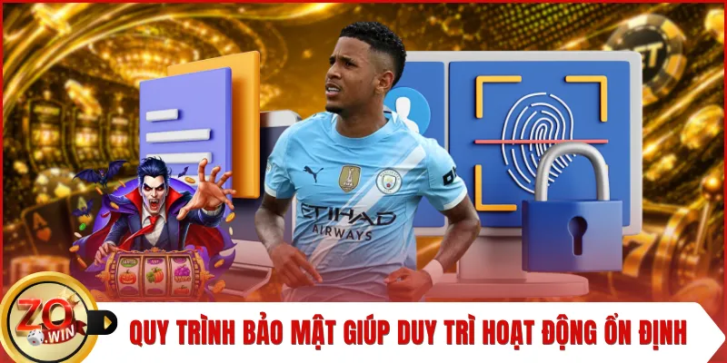 Quy trình bảo mật giúp duy trì hoạt động ổn định