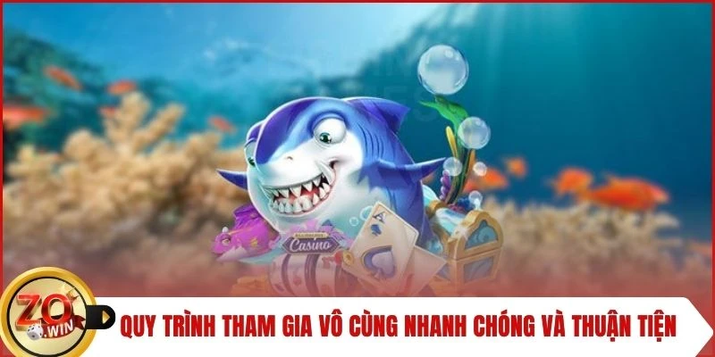 Quy trình tham gia vô cùng nhanh chóng và thuận tiện